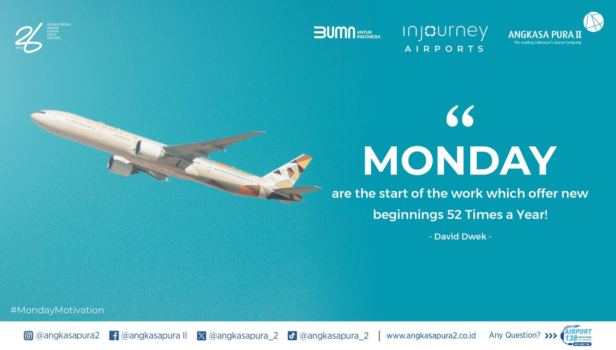 #MondayMotivation “Monday are the start of the work which offer new beginnings 52 Times a Year!' ☀️🤩 - David Dwek- #angkasapura2 #InJourney #BUMNuntukIndonesia