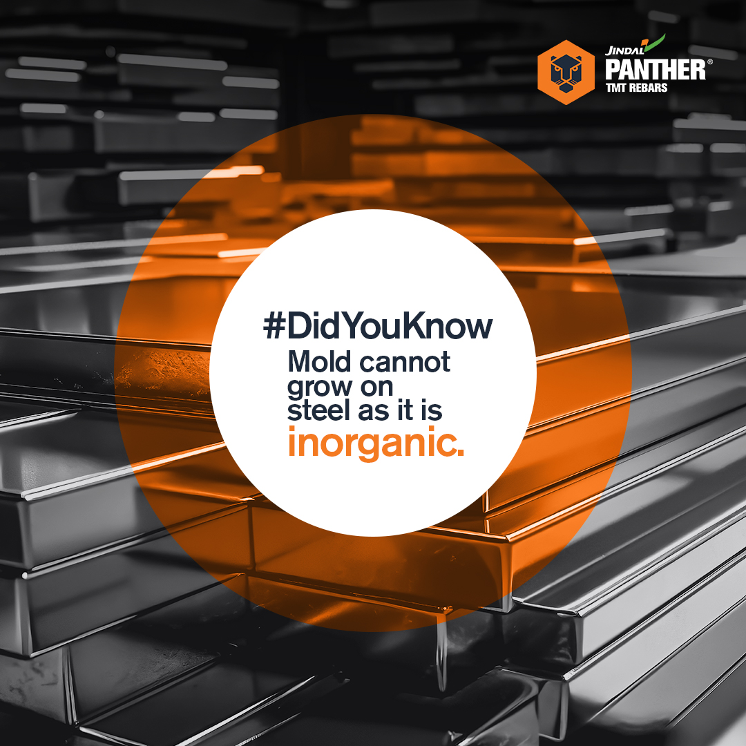 Did you know? 

Steel's inorganic composition means it is immune to mold growth. ​

#JindalPanther #TMTRebars #SteelTrivia #SteelFacts