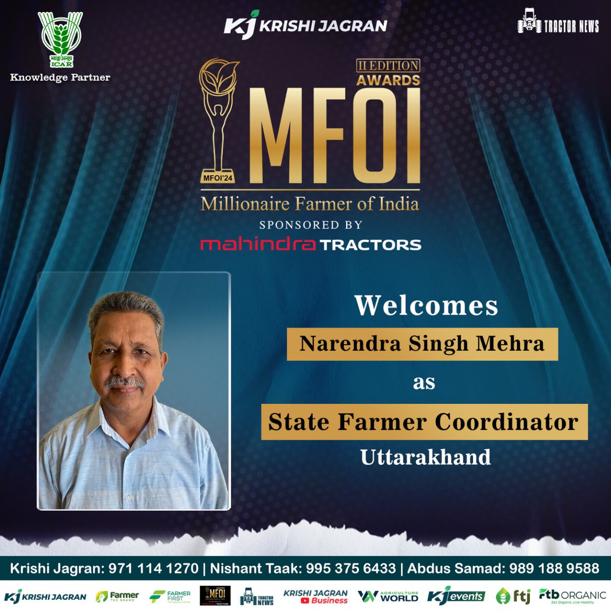 Krishi Jagran is honored to welcome to Mr. Narendra Singh Mehra who will serve as the State Farmer Coordinator for Uttarakhand in the II Edition of the Millionaire Farmer of India, sponsored by Mahindra Tractors. Click on the following link for Registration
