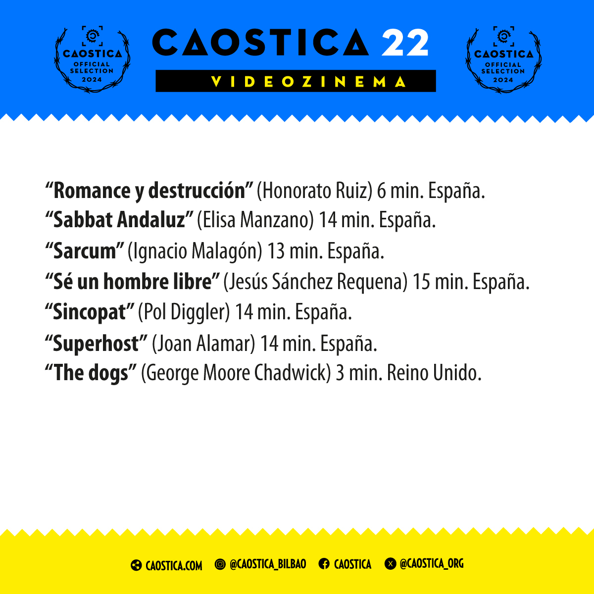 SECCIÓN OFICIAL VIDEOZINEMA.  

¡Os presentamos los trabajos seleccionados para participar en la 22ª edición del Festival Internacional de Cortos y Videoclips Caostica! ¡Felicidades a los seleccionados y muchas gracias a todos por participar!

caostica.com/caostica-22/c2…

#Caostica22
