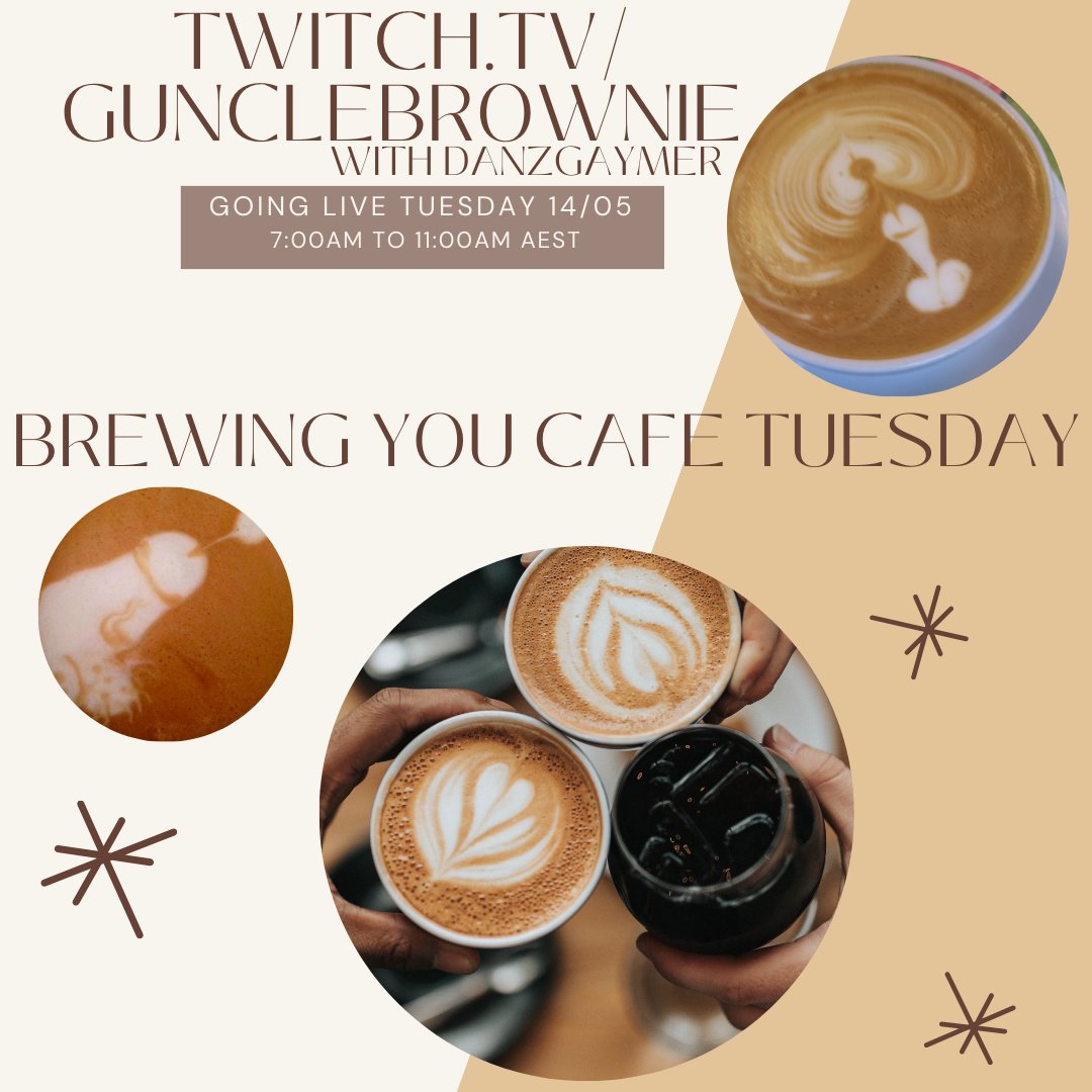 Hope you guys are enjoying the cafe streams! Join myself and DanzGaymer for Thirsty Tuesday where we make Lattes and Cappuccino's! Watch us cry over spilt milk, overdo the cinnamon sugar and be general goof-balls! Live approximately 7am AEST Tomorrow! twitch.tv/GuncleBrownie