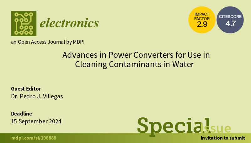 📢 #CallforPapers for the #specialIssue of “Advances in Power #Converters for Use in Cleaning Contaminants in Water” Guest Editor: Dr. Pedro J. Villegas from @UniOviedo 👉Find out more at:   mdpi.com/journal/electr… #mdpielectronics #openaccess #electronics