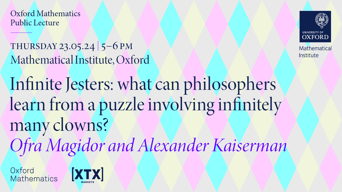 Send in the clowns! Our next Oxford Mathematics Public Lecture features jesters, free will and the Grandfather Paradox for time travel. Better than a night at the circus. Thursday 23 May, 5pm. Book: maths.ox.ac.uk/node/67894