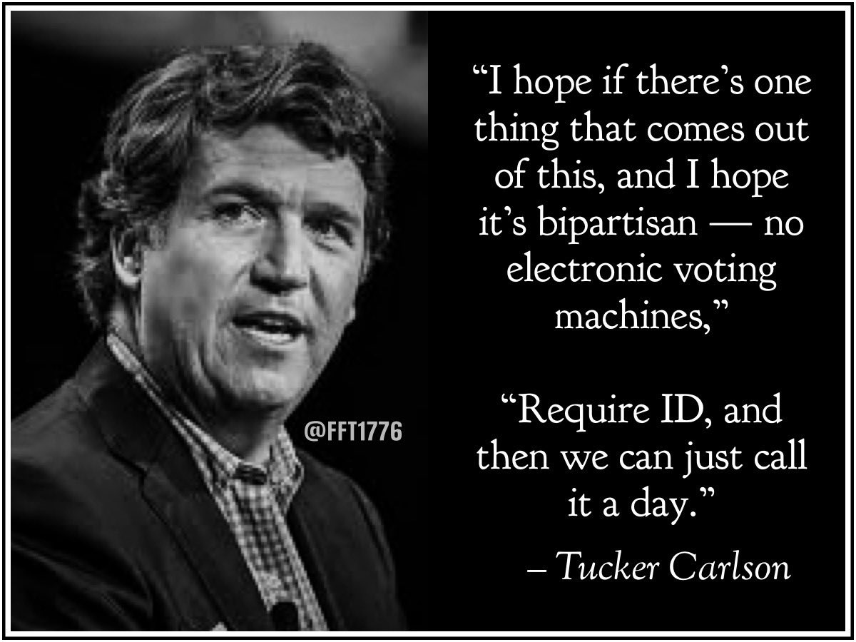 Tucker Carlson calls for an end to using electronic voting machines and mail-in ballots. DO YOU AGREE?