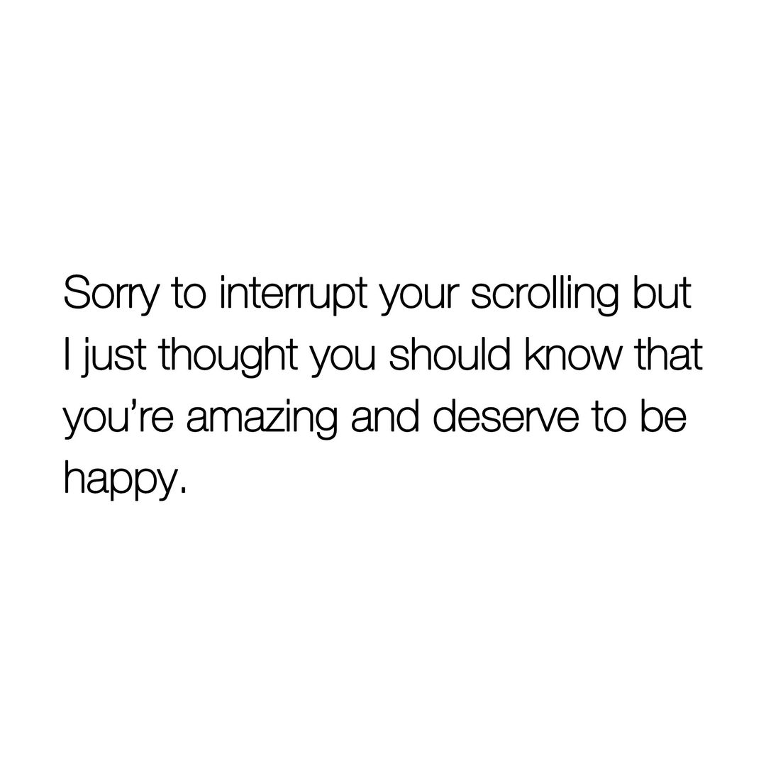 Sorry to interrupt your scrolling but...