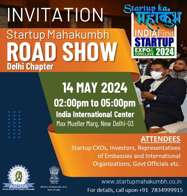 Startup Mahakumbh 4.0 ROAD SHOW - Delhi Chapter
Startup CXOs, Investors, Representatives of Embassies and International Organizations, Govt Officials etc. to meet, discuss and making strategy for Business during #startup Mahakumbh 4.0
Secure your passes: startupmahakumbh.co.in/road-show