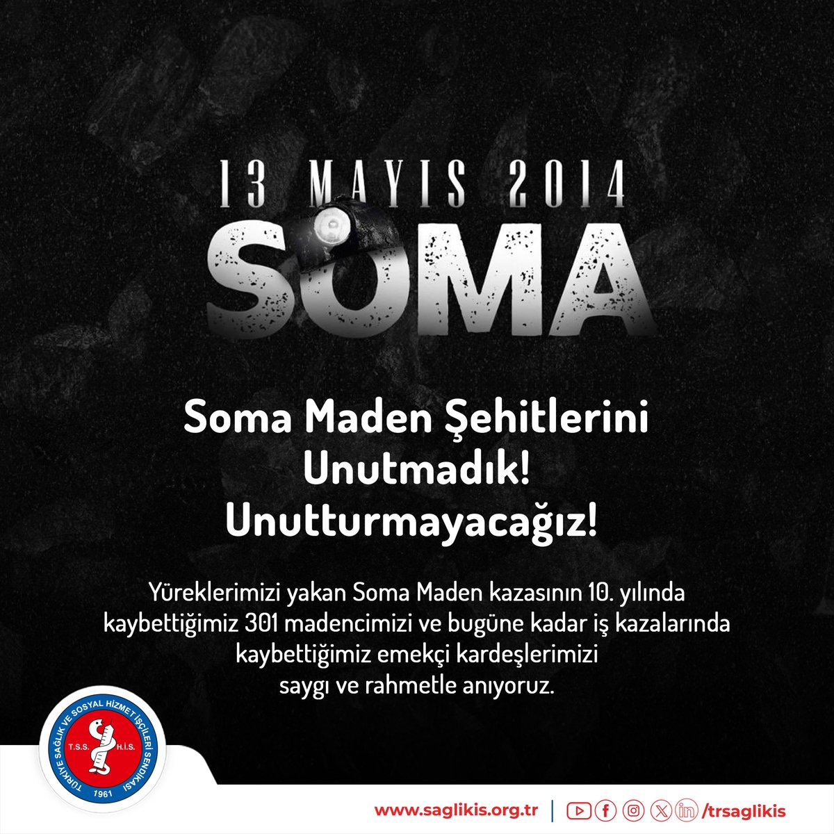 Soma Maden Şehitlerini Unutmadık! Unutturmayacağız!