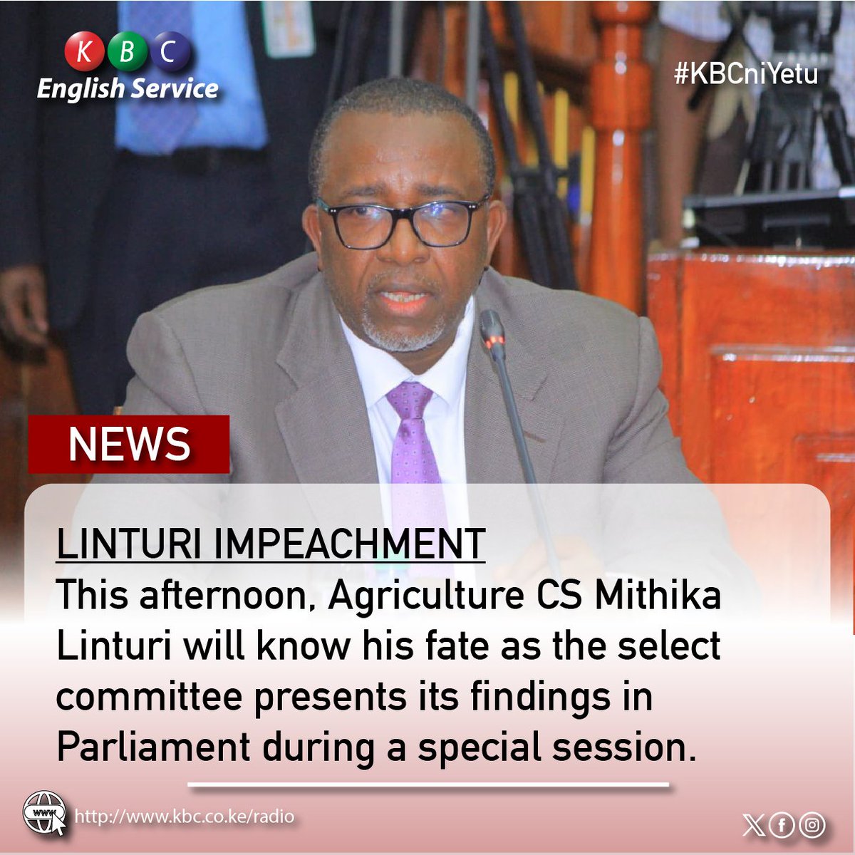 LINTURI IMPEACHMENT This afternoon, Agriculture CS Mithika Linturi will know his fate as the select committee presents its findings in Parliament during a special session. ^PMN #KBCEnglishService
