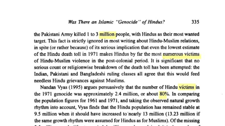 An estimated 2.5 million Hindus were butchered and 7-8 million others forced to flee. Even the lowest estimate of the Hindu death toll in 1971 makes Hindus by far the most numerous victims of Hindu-Muslim violence in the post-colonial period.