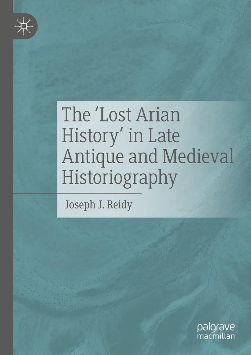 Joseph J. Reidy, The ‘Lost Arian History’ in Late Antique and Medieval Historiography (@Palgrave, May 2024) facebook.com/MedievalUpdate… link.springer.com/book/10.1007/9… #medievaltwitter #medievalstudies #medievalhistoriography #byzantium