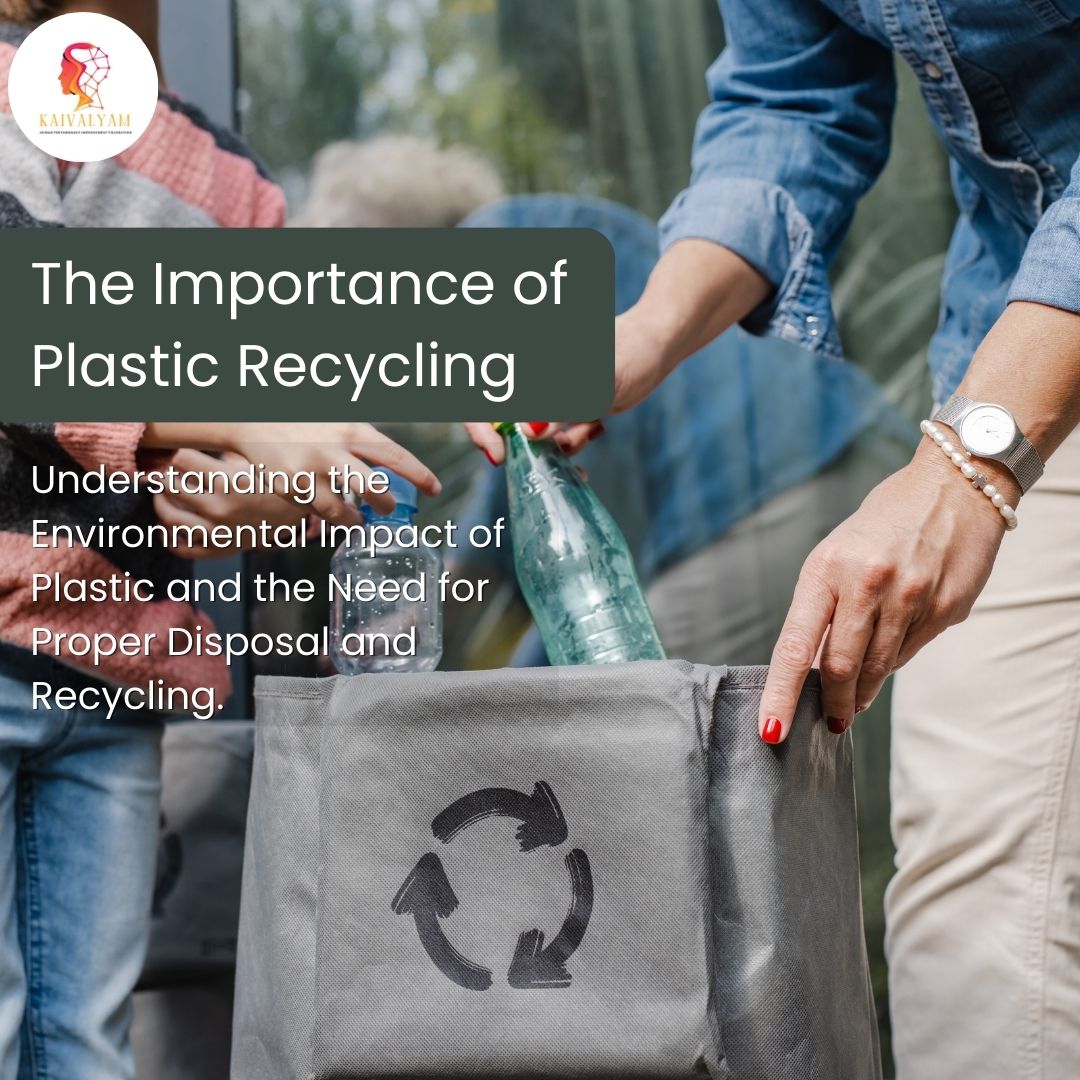 ♻️ The Importance of Plastic Recycling: Understanding the Environmental Impact of Plastic and the Need for Proper Disposal and Recycling.
#recycling #plasticrecycling #kaivalyamfoundation