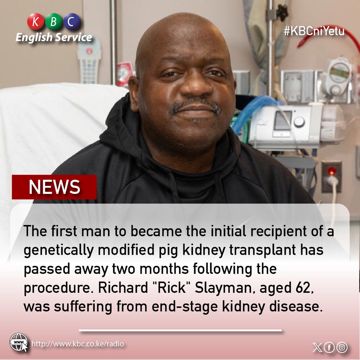 The first man to became the initial recipient of a genetically modified pig kidney transplant has passed away two months following the procedure. Richard 'Rick' Slayman, aged 62, was suffering from end-stage kidney disease. ^PMN #KBCEnglishService
