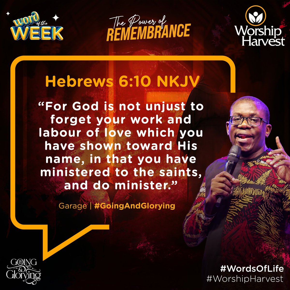 God will bring to remembrance what you do in His name. Your labour is not in vain.

Happy New Week! 

#WordOfTheWeek #WordsOfLife #WorshipHarvest #GoingAngGlorying