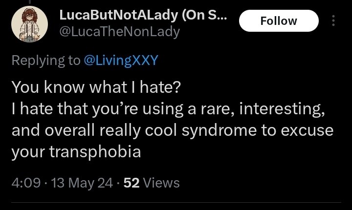 So I'm not allowed to correct disinformation because it's deemed 'transphobic'? I didn't realise my condition was deemed 'trans' 😅 Ps XXY KS isn't 'overall cool', it's presented me with a lot of horrid health issues. The ignorance of these genderists is 🤯