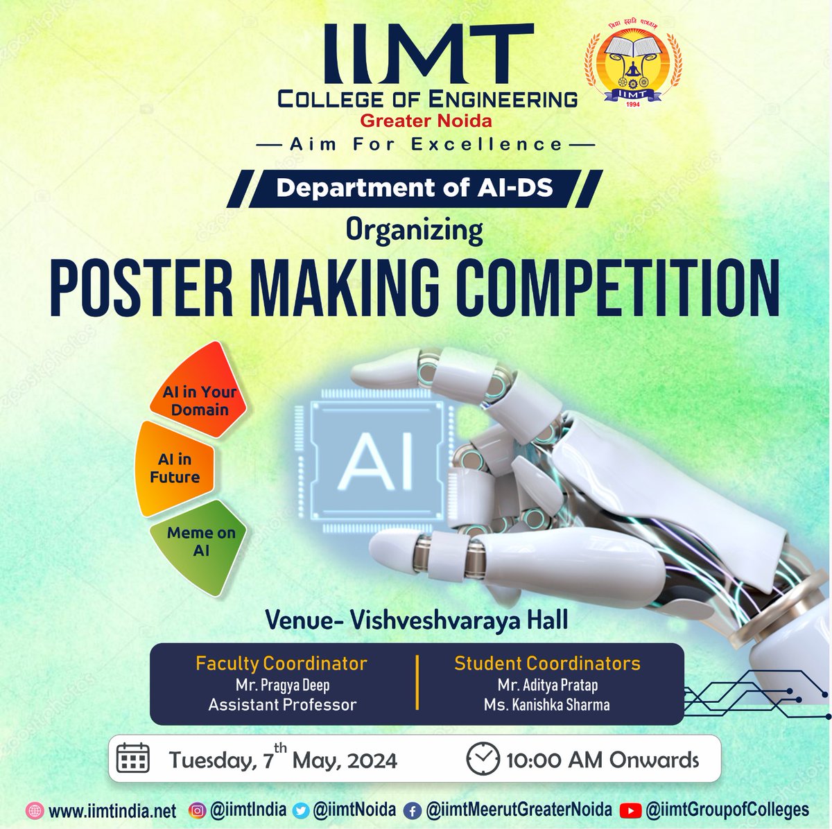 IIMT College of Engineering, Department AI -DS is organizing a ' Poster Making Competition ' on 7th May 2024.
.
#IIMTIndia #IIC #Entrepreneur #Edcell #InnovationCell #InstitutionInnovationCouncil #smarttechnology
#entrepreneurship #entrepreneur #innovations