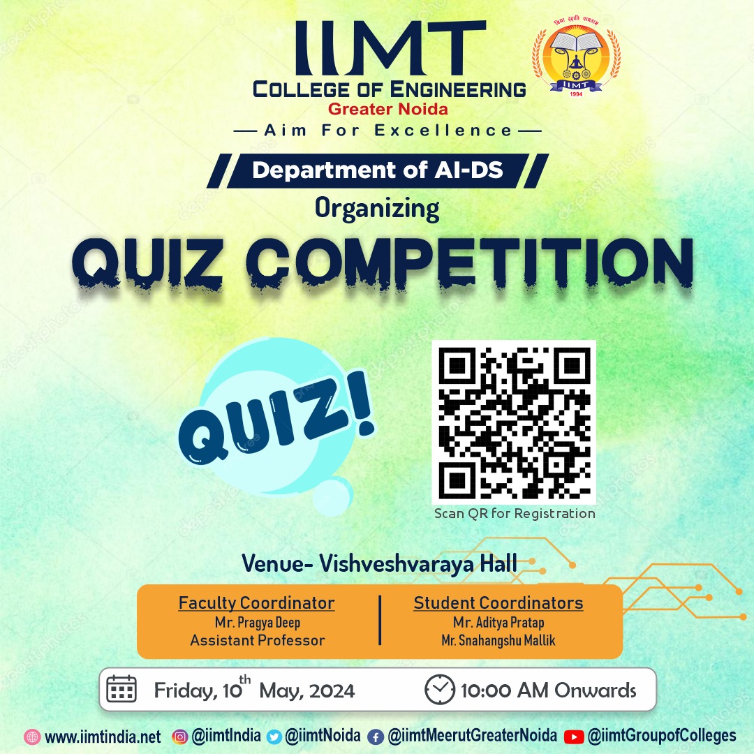 IIMT College of Engineering, Department AI -DS is organizing a ' Quiz Competition ' on 10th May 2024.
.
#IIMTIndia #IIC #Entrepreneur #Edcell #InnovationCell #InstitutionInnovationCouncil #smarttechnology
#entrepreneurship #entrepreneur #innovations