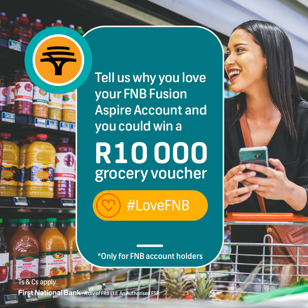 Ek se 🗣️ We’re back with another R10 000 grocery voucher giveaway that you could win 🎉 Tell us why you love FNB Fusion
Aspire. Terms and conditions apply.

𝗥𝗲𝗽𝗹𝘆 with ‘I love my FNB Fusion Aspire Account because___ #LoveFNB #FNBFusionAspire’