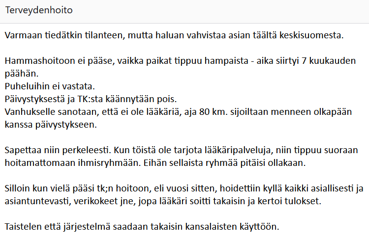 Tuli terveisiä keski-Suomen @hyvaks terveydenhuollon tilasta. Viestin perusteella voi kysyä, että onko sitä?