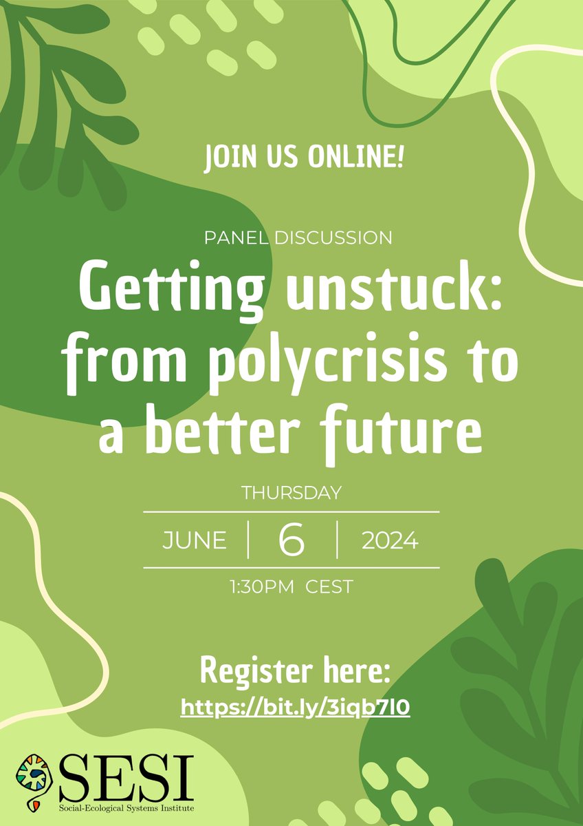 “Getting unstuck: from polycrisis to a better future”. Online Panel Discussion, June 6 th, 1:30PM-2:30PM CEST. Register here: bit.ly/3iqb7l0