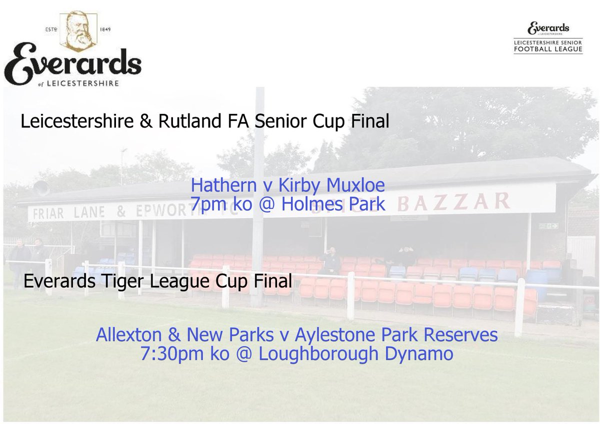 Fixtures - Tuesday 14th May All the best to @HathernFC as they aim to win the Senior Cup for the first time. In the League Cup final, @Allexton1st are aiming to win the 'double' and the cup for the 4th time, or can @officialAPFC Res win it for the 1st time?
