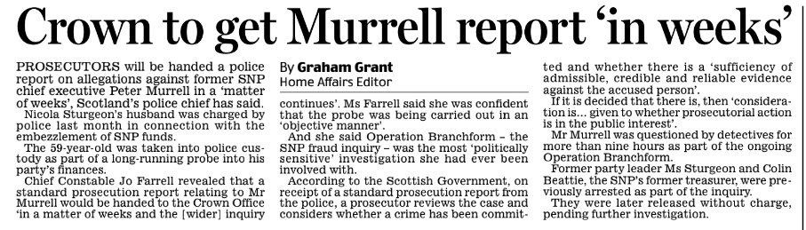 Police Scotland say the report on Peter Murrell will be with the Crown Office in a few weeks. It'll be then up to Dorothy Bain and the Procurator Fiscal to decide if there's enough evidence to prosecute him