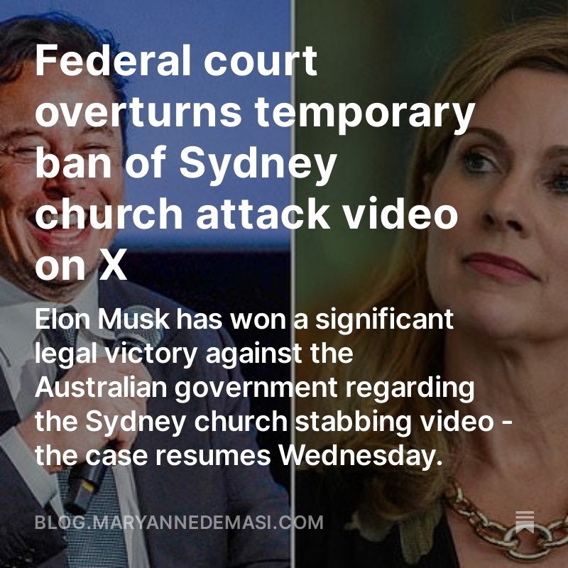 🚨Today, Australian Federal court overturns temporary ban of Sydney church attack video on X .@elonmusk wins against the Australian government regarding the Sydney church stabbing video, in the ongoing debate over online censorship & free speech blog.maryannedemasi.com/p/court-overtu… @cb_doge