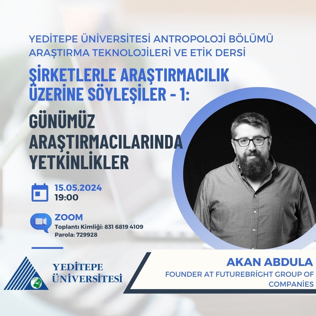 Yeditepe-Antropoloji Bölümü FutureBright Group'un kurucusu Akan Abdula'yı ağırlıyor!

Konu: Şirketlerle Araştırmacılık Üzerine Söyleşiler: Günümüz Araştırmacılarında Yetkinlikler
Zaman: 15 May 2024 19:00 İstanbul