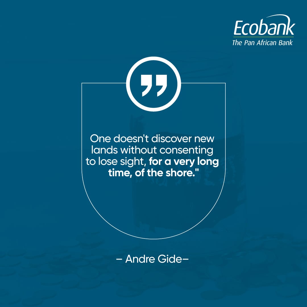 Lose sight of the shore to discover new horizons! As Andre Gide wisely said, embracing the unknown is the key to unlocking extraordinary possibilities. Let Ecobank guide you on your journey to new financial frontiers. 
#MotivationalMonday 
#Abetterway