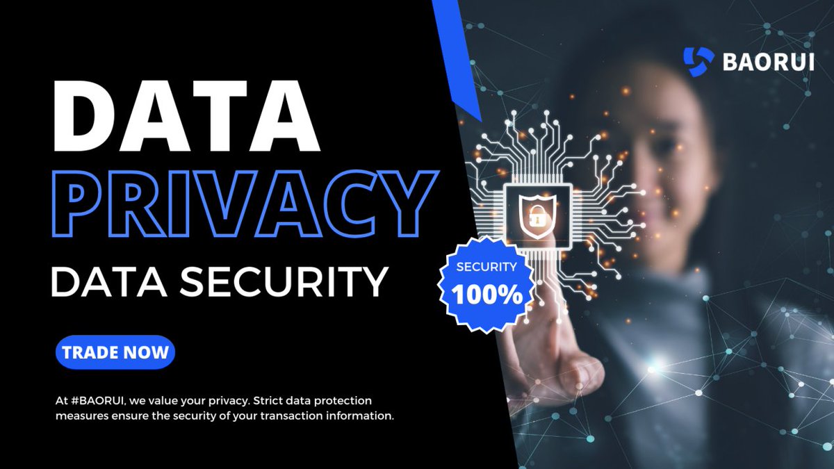 At #BAORUI, we value your privacy. Strict data protection measures ensure the security of your transaction information. #PrivacyProtection #DataSecurity