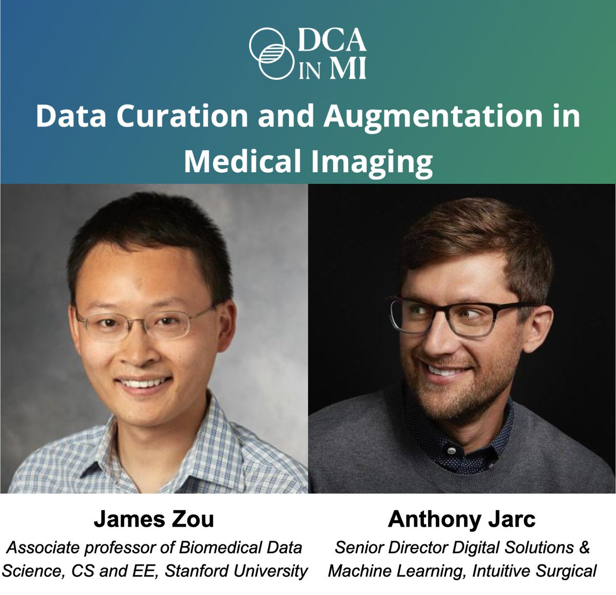 dca_in_mi's tweet photo. 🌟 Excited to unveil our keynote speakers for the DCAMI workshop at @CVPR!

🎤 James Zou, Assoc. Prof. of Biomedical Data Science, CS, &amp; EE at Stanford University.

🎤 Anthony Jarc, Sr. Director of Digital Solutions &amp; ML at Intuitive Surgical.

Looking forward to seeing you soon! https://t.co/Qdzy39mv8u