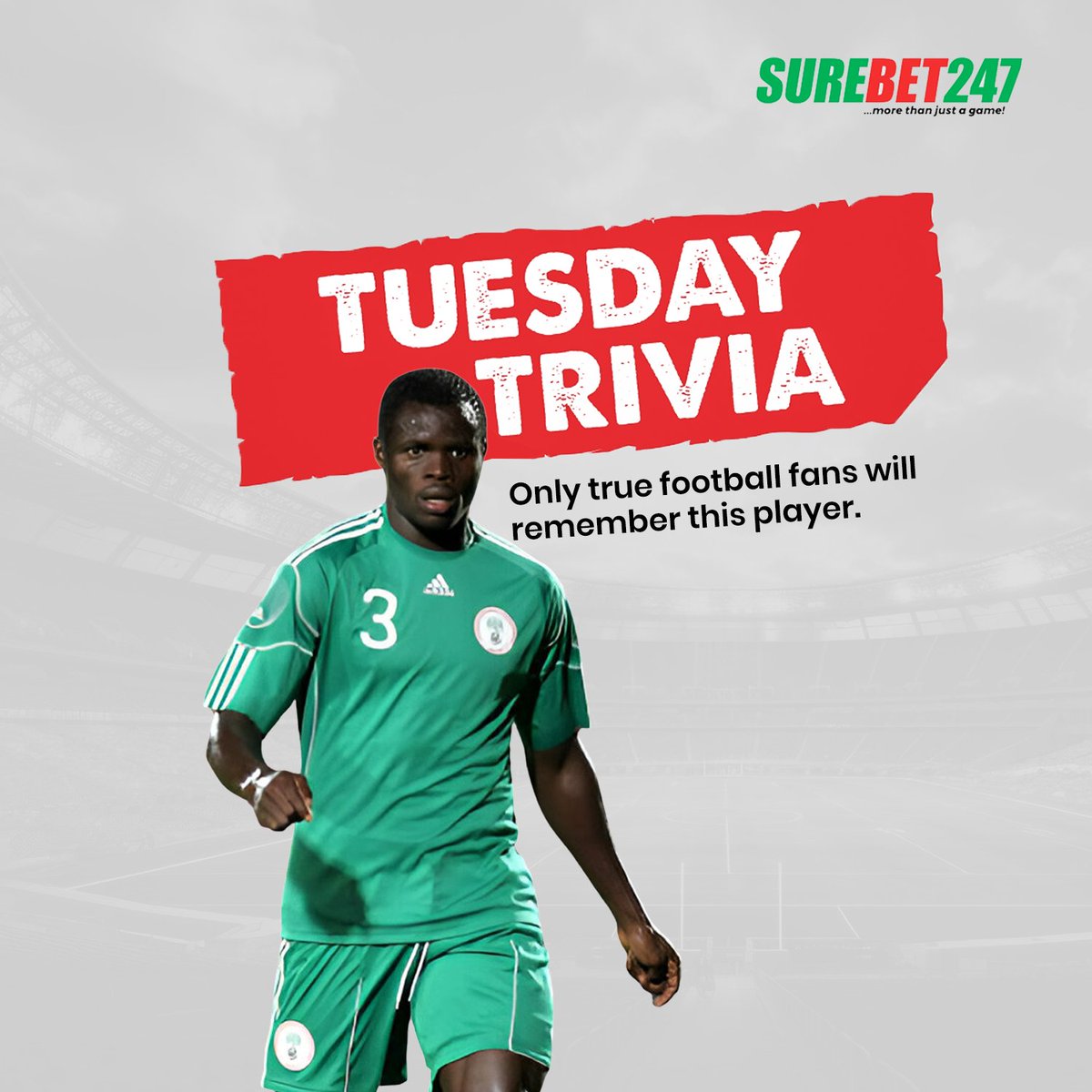 Only true football fans will remember this player. 🇳🇬

Guess who? 🤔

#surebet247 #surebet #güesswho #footballfans #TuesdayTrivia