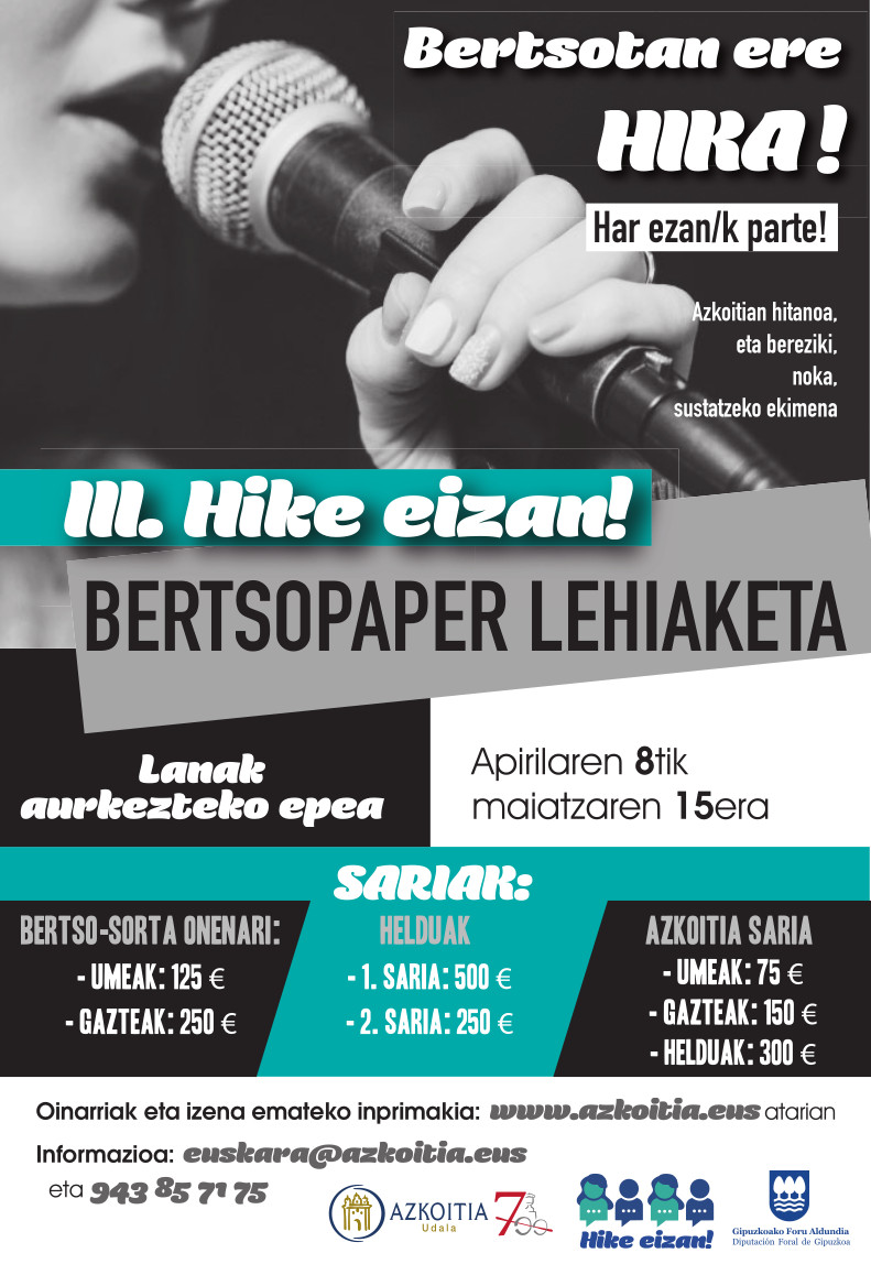 Bertsotan trebea al haiz? Har ezan/k parte III. Hike eizan! Bertsopaper Lehiaketan! Garaiz habil!
Adi! Lanak aurkezteko azken eguna maiatzaren 15a duk/n azkoitia.eus/images/Diptiko…
<a href="/ArabaBertsozale/">ArabakoBertsozaleElk</a> 
<a href="/bertsolari_ald/">Bertsolari aldizkaria</a> 
<a href="/Bertsozale/">Bertsozale Elkartea</a> 
@bizkaikoberts
@erniarraitz
<a href="/GBertsozale/">Gipuzkoako Bertsozale Elkartea</a> 
<a href="/BBertsozale/">Bizkaiko Bertsozale</a>