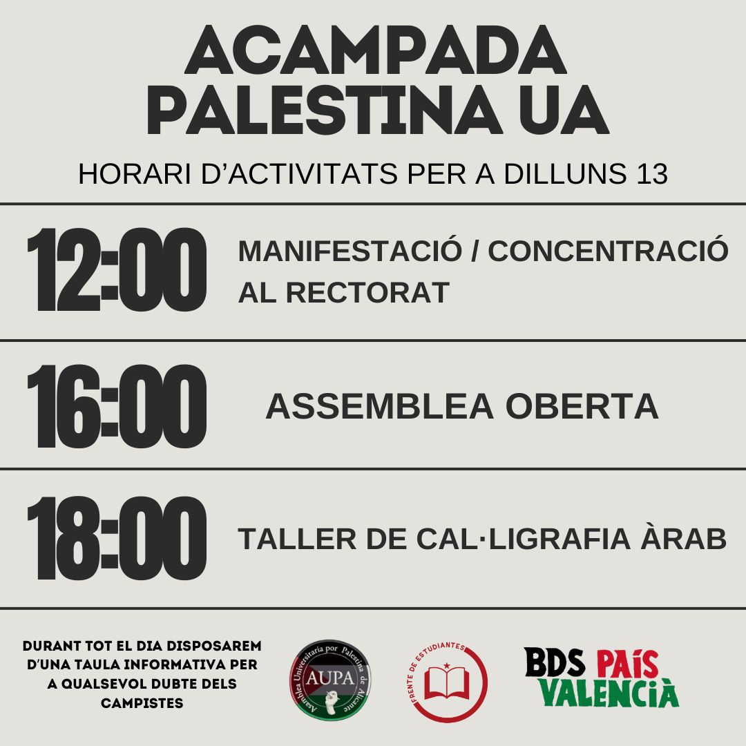 ACAMPADA #PALESTINA 🇵🇸 UA Horari d'activitats per avui DILLUNS 13 de maig.