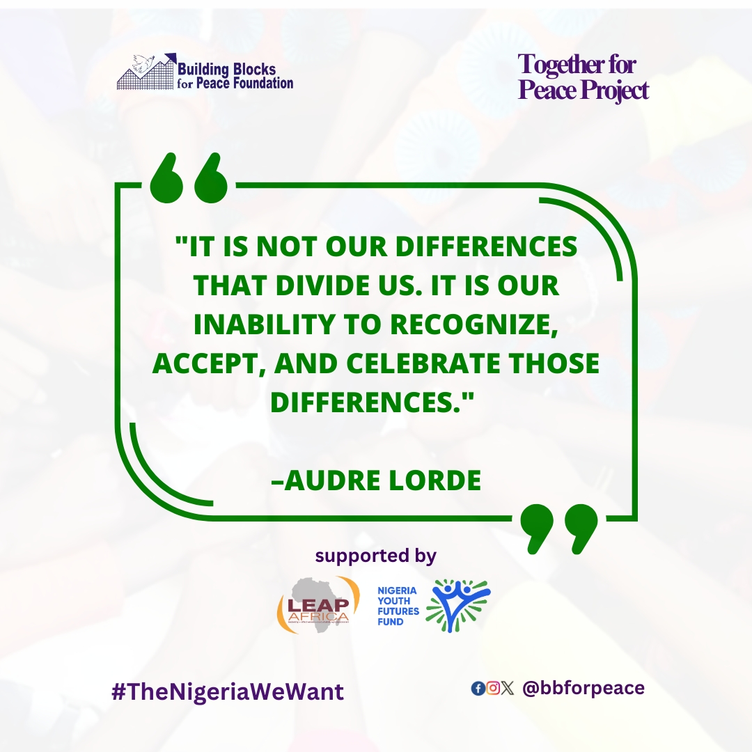 "It is not our differences that divide us. It is our inability to recognize, accept, and celebrate those differences." – Audre Lorde

This week, we urge you to celebrate the differences of other people; this way, the world be more #peaceful. 
 
#TogetherForPeace #TheNigeriaWeWant