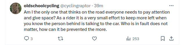 A national cycle championship: an event specifically set up for cyclists, where they can concentrate on the race, instead of worrying about people being careless in cars.
But when a support driver hits one, you'll still find a dinosaur saying "she should have got out of the way".