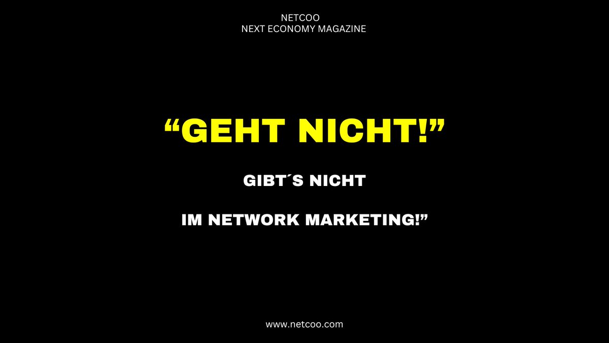 „Geht nicht!“ gibt´s nicht im Network Marketing!“ 😁🚀

#netcoo #nexteconomy #networkmarketing #network #motivation #inspiration