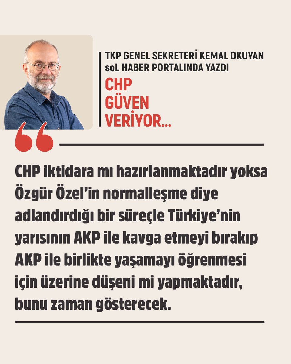 TKP Genel Sekreteri Kemal Okuyan yazdı: CHP güven veriyor… haber.sol.org.tr/yazar/chp-guve…