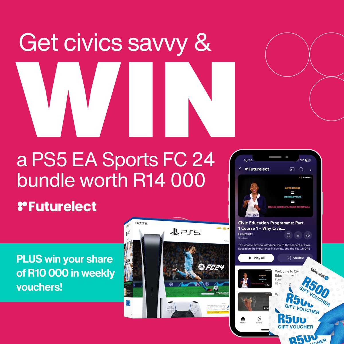 futurelectorg's tweet photo. 🎉 Get Civics Savvy & Stand A Chance To Win A PS5! 🎁  

Asidlali! Dive into our Civic Education Programme for a chance to bag one of 10 weekly Takealot vouchers worth R500 each! Get clued up on our democracy and be ready to cross your X at the polls on 29 May 2024. Plus, every entry puts you in the running for our grand prize: a PS5 EA Sports FC 24 bundle worth R14,000! 

How to Enter:  

👍 Follow Futurelect on Twitter. 
📺 Subscribe to our YouTube channel and watch our Civic Education Programme videos here: https://t.co/Qy9Z0eYrG5  
💬 Quote this tweet with which video from our Civic Education Programme you liked most and why you loved it.
📣 Share with #GetCivicsSavvy, #Futurelect, and #VoteWithPurpose. 
🏷️ Remember to tag Futurelect when you post, share, or comment.  

Terms and Conditions: The giveaway ends on 31 May 2024, and winners will be chosen by random draw and notified via DM. Weekly and grand prize winners will be announced on social media. Winners must respond within 48 hours or new winners will be selected. To qualify for prizes, participants must follow the entry details provided. Prizes are not transferable for cash or other persons. The competition runs from 13-31 May 2024. Be cautious of bots and scam pages; verify profiles before engaging and avoid clicking suspicious links. Futurelect will not request banking details or personal information.
