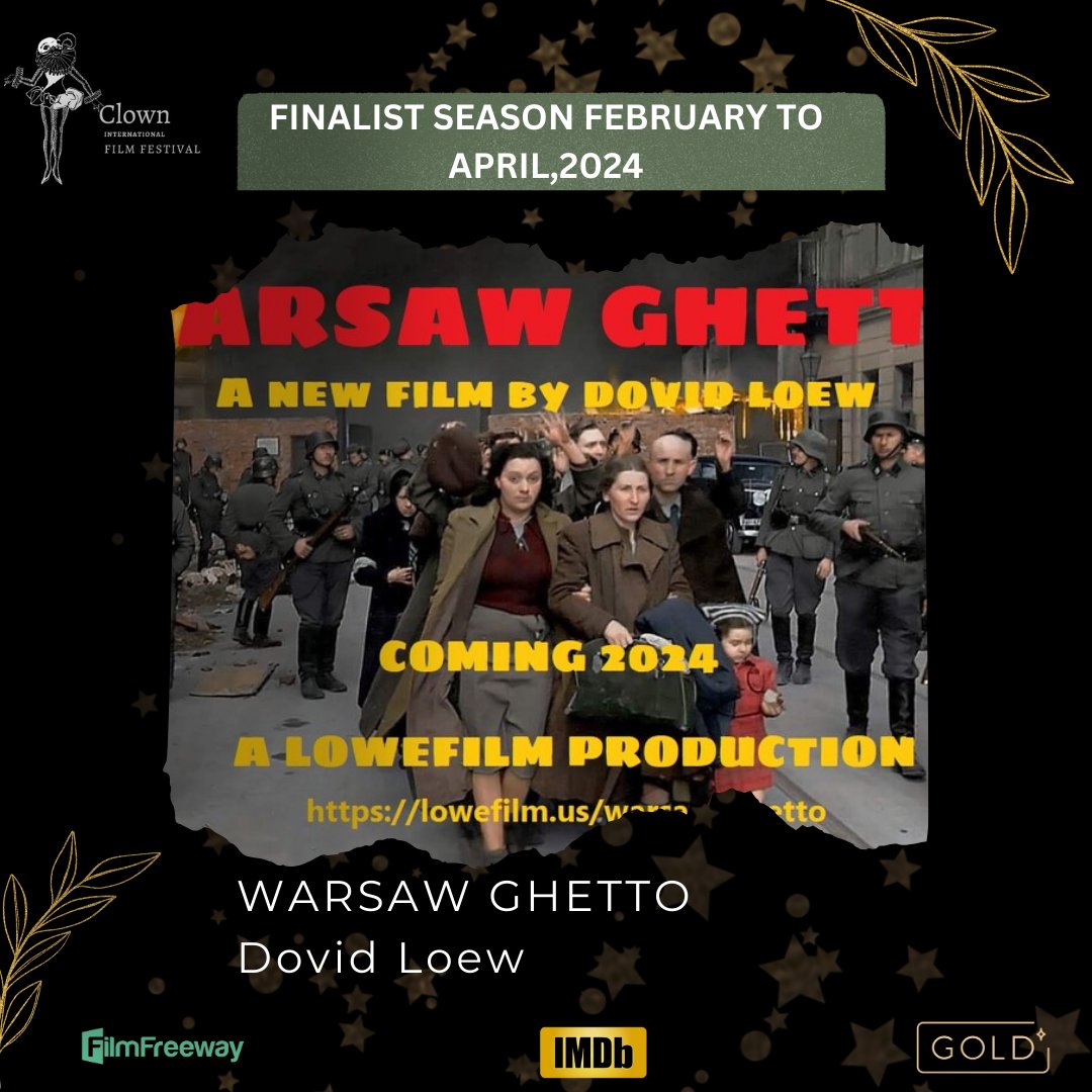 'FINALIST ANNOUNCEMENT' Season February to April, 2024 Film Name:WARSAW GHETTO Director Name:Dovid Loew Congratulations and best wishes From Team Clown #filmfestival #finalist #FilmFestival2024