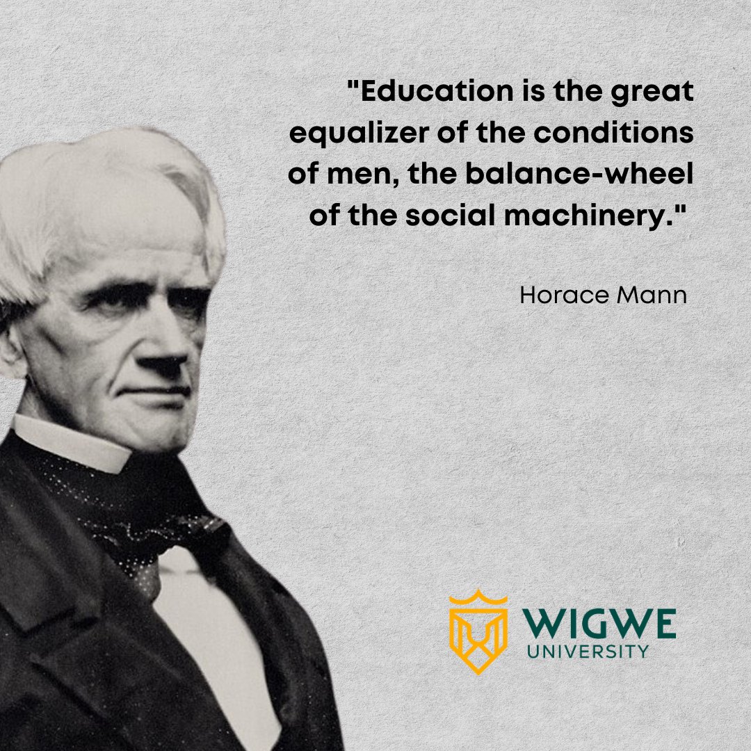 Horace Mann was an American educational reformer, slavery abolitionist and an educationist known for his commitment to promoting education.
Invest in education and become the change you want to see.

#Investineducation
#WigweUniversity
#wethefearless