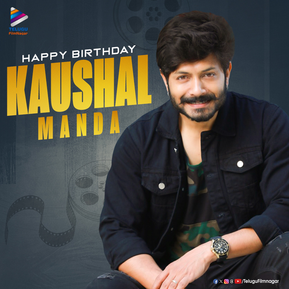 Join us in wishing the immensely talented Personality & Television Sensation @kaushalmanda a very Happy Birthday!!🎉🎊 Here's wishing you a fantastic year ahead!!❤️✨ #HappyBirthdayKaushalManda #HBDKaushalManda #TFNWishes #TeluguFilmNagar