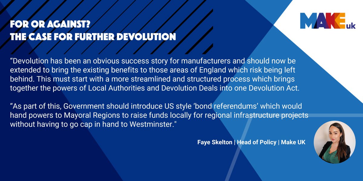 To help #UKmfg make the most of devolution, we're calling for: - The combining of powers of Local Authorities & Devolution Deals into one Devolution Act. - US-style ‘bond referendums’ to help Mayoral Regions raise funds locally for infrastructure projects. - & more... (4/5)