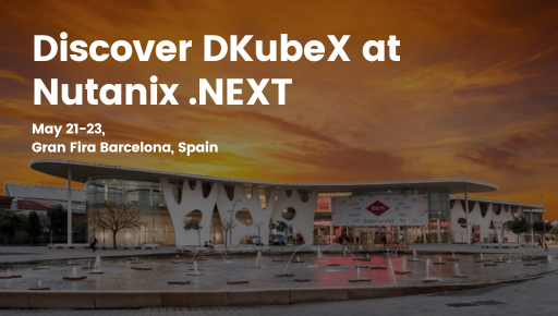 OneConvergence's tweet photo. 1/3 DKubeX is gearing up for Nutanix .NEXT 2024 at Gran Fira Convention Centre, Barcelona, from May 21-23rd!

#DKubeX #NutanixNEXT #PrivateAI #AIInnovation https://t.co/YXInizuiNa