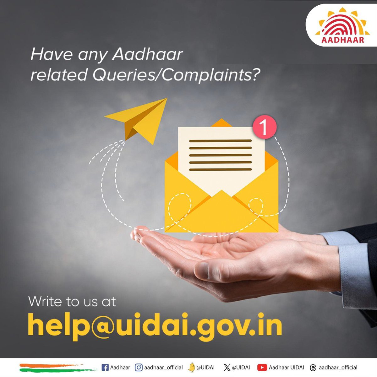 आधार धारकों के प्रश्नों का समाधान सुनिश्चित करना हमारी प्राथमिकता है। आधार से संबंधित किसी भी प्रश्न/शिकायत के लिए आप हमें help@uidai.gov.in पर एक ईमेल भेज सकते हैं।