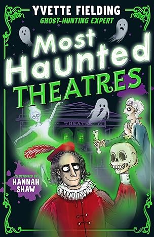 #BookOfTheDay 'Most Haunted Theatres' by Y. Fielding @Yfielding & H. Shaw @hannahshawdraws @AndersenPress 'Yvette Fielding and her #MostHaunted team are on a quest to uncover the ghostly histories of Britain's theatres.' #Ghosts #Humour #Supernatural
