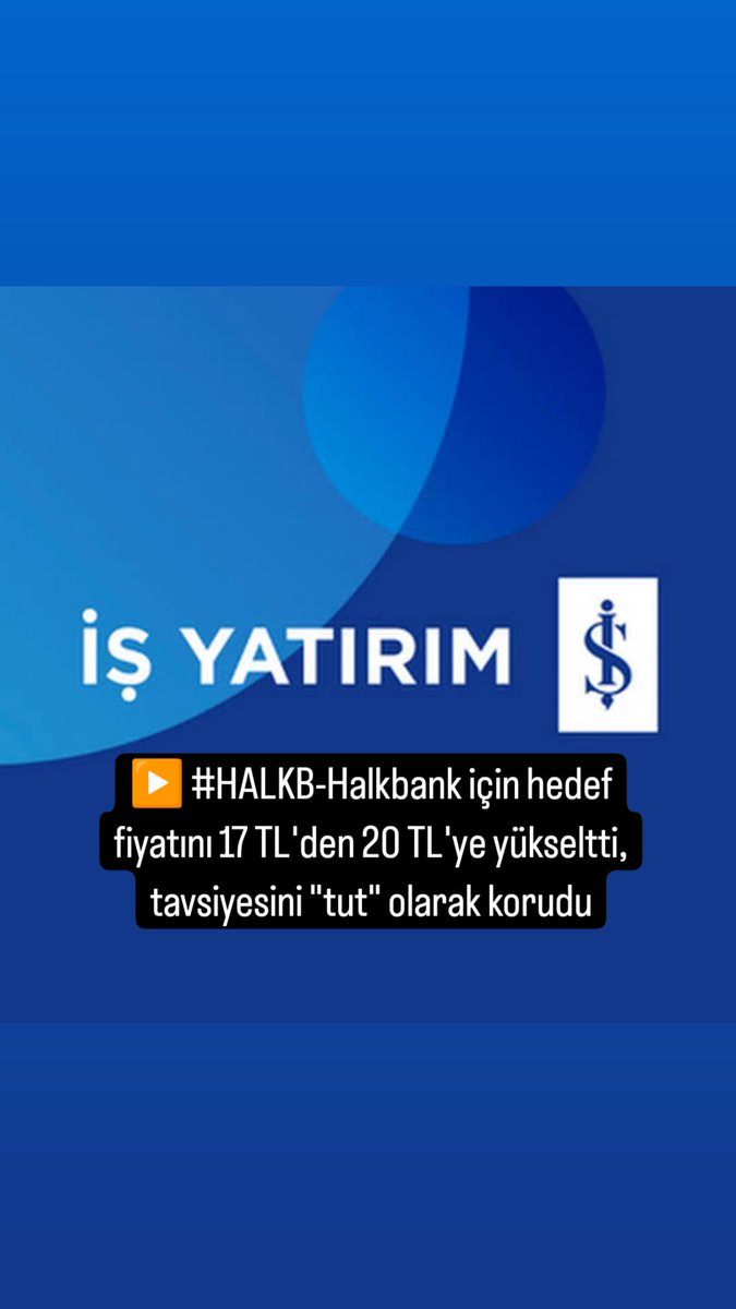 📺 İş Yatırım, 

▶️ #HALKB-Halkbank için hedef fiyatını 17 TL'den 20 TL'ye yükseltti, tavsiyesini 'tut' olarak korudu