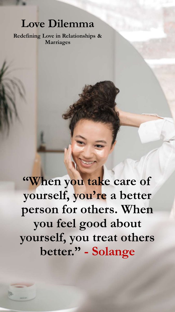 When you take care of yourself.... #love #lovedilemma #lovequotes #thelovedilemma #relationships #loveguide #selflove #marriages #giftguide