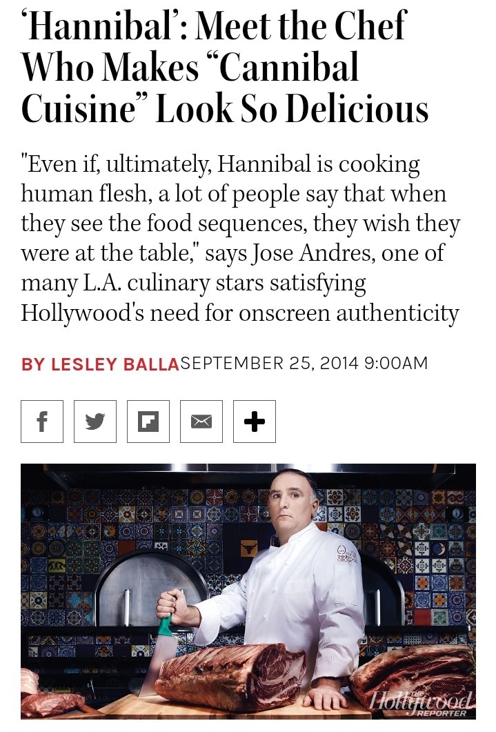 Jose Andreś helped to prepare food for the TV show Hannibal. Hannibal is a reboot of the movie Silence of the Lambs, in which the main character Hannibal Lectar was a serial killer and cannibal. They have to show you, don't they. Jose Andreś said: 'Even if, ultimately, Hannibal
