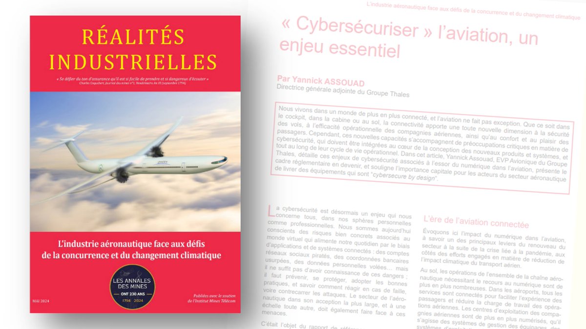 🔐 « Cybersécuriser » l’aviation, un enjeu essentiel : l'analyse signée Yannick Assouad, EVP Avionique de #Thales, est à découvrir dans le dernier numéro de la série Réalités industrielles des @AnnalesdesMines. ▶️annales.org/ri/2024/resume…