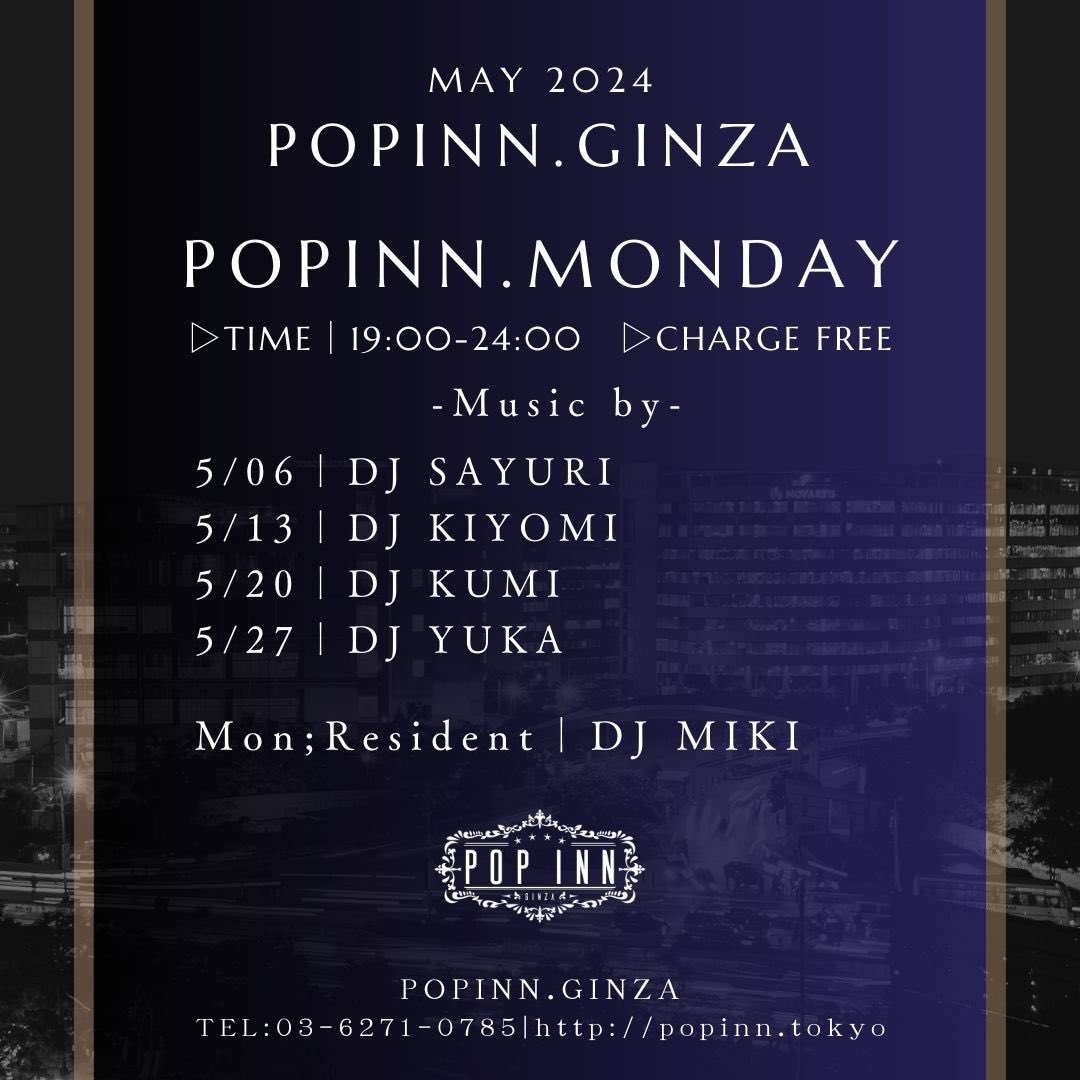 Tonight ▷▷▷ 5/13(Mon)
at POPINN.GINZA

-Music by-  
DJ KIYOMI
DJ  MIKI

⚫︎Time// 7pm - 12pm
⚫︎【-Charge Free-】

#dj #ginza #hiphop #djbar #bar #nocharge #tokyo #musicbar #rnb